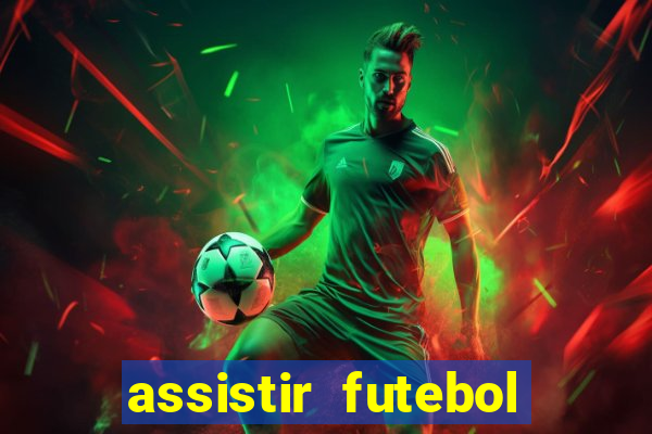 assistir futebol online multi canais